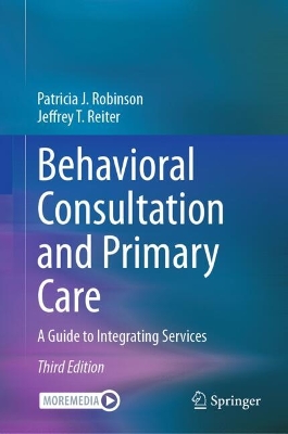 Behavioral Consultation and Primary Care: A Guide to Integrating Services