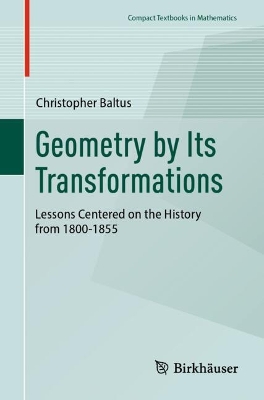 Geometry by Its Transformations: Lessons Centered on the History from 1800-1855