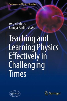Teaching and Learning Physics Effectively in Challenging Times 2024 ed.