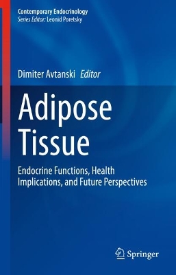 Adipose Tissue: Endocrine Functions, Health Implications, and Future Perspectives