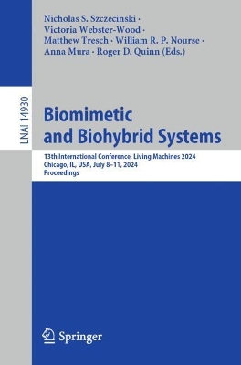 Biomimetic and Biohybrid Systems: 13th International Conference, Living Machines 2024, Chicago, IL, USA, July  811, 2024, Proceedings 2024 ed.