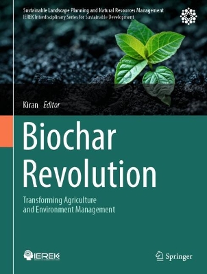 Biochar Revolution: Transforming Agriculture and Environment Management 2024 ed.