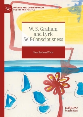 W. S. Graham and Lyric Self-Consciousness 2024 ed.