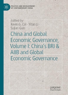 China and Global Economic Governance, Volume I: Chinas BRI & AIIB and  Global Economic Governance 2025 ed.