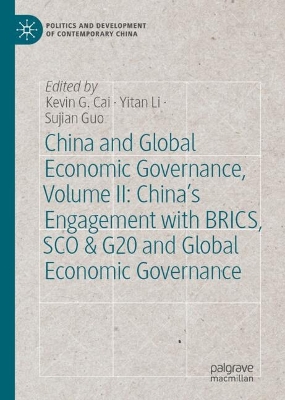 China and Global Economic Governance, Volume II: Chinas Engagement with  BRICS, SCO & G20 and Global Economic Governance 2025 ed.