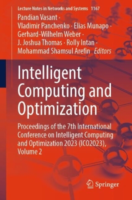 Intelligent Computing and Optimization: Proceedings of the 7th International Conference on Intelligent Computing and Optimization 2023 (ICO2023), Volume 2