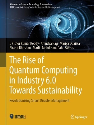 Rise of Quantum Computing in Industry 6.0 Towards Sustainability: Revolutionizing Smart Disaster Management