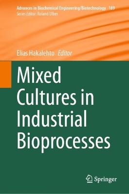 Mixed Cultures in Industrial Bioprocesses 2025 ed.
