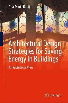 Architectural Design Strategies for Saving Energy in Buildings: An Architect's View 2024 ed.