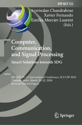 Computer, Communication, and Signal Processing. Smart Solutions Towards SDG: 8th IFIP TC 12 International Conference, ICCCSP 2024, Chennai, India, March 20-22, 2024, Revised Selected Papers