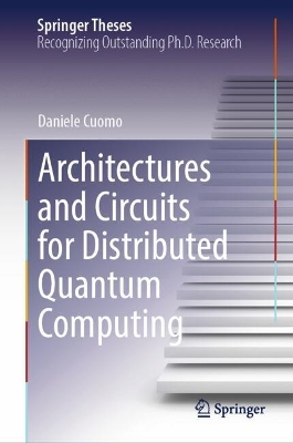 Architectures and Circuits for Distributed Quantum Computing 2024 ed.