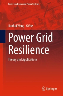 Power Grid Resilience: Theory and Applications 2024 ed.