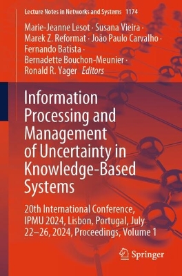 Information Processing and Management of Uncertainty in Knowledge-Based Systems: 20th International Conference, IPMU 2024, Lisbon, Portugal, July 22-26, 2024, Proceedings, Volume 1