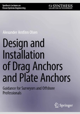 Design and Installation of Drag Anchors and Plate Anchors: Guidance for Surveyors and Offshore Professionals