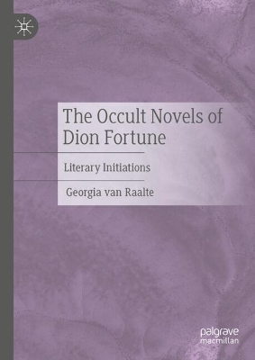 Occult Novels of Dion Fortune: Literary Initiations