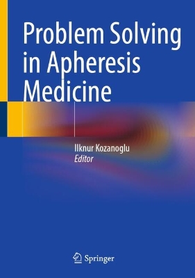 Problem Solving in Apheresis Medicine 2025 ed.