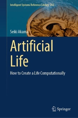 Artificial Life: How to Create a Life Computationally 2025 ed.