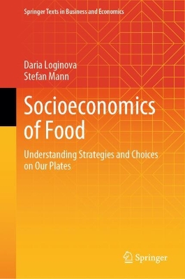 Socioeconomics of Food: Understanding Strategies and Choices on Our Plates 2024 ed.