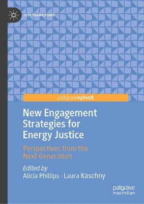 New Engagement Strategies for Energy Justice: Perspectives from the Next Generation 2024 ed.