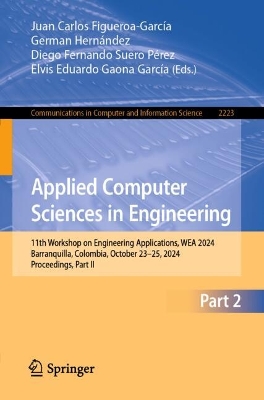 Applied Computer Sciences in Engineering: 11th Workshop on Engineering Applications, WEA 2024, Barranquilla, Colombia, October 23-25, 2024, Proceedings, Part II