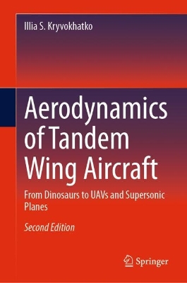 Aerodynamics of Tandem Wing Aircraft: From Dinosaurs to UAVs and Supersonic Planes