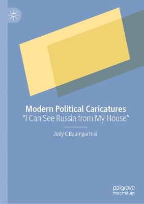 Modern Political Caricatures: &quote;I Can See Russia from My House&quote;