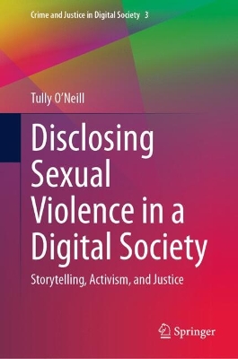 Disclosing Sexual Violence in a Digital Society: Storytelling, Activism, and Justice 2024 ed.