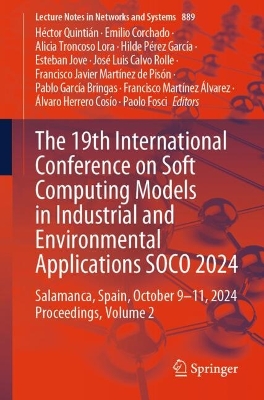 19th International Conference on Soft Computing Models in Industrial and Environmental Applications SOCO 2024: Salamanca, Spain, October 9-11, 2024 Proceedings, Volume 2