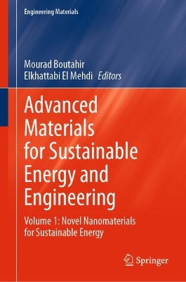 Advanced Materials for Sustainable Energy and Engineering: Volume 1: Novel Nanomaterials for Sustainable Energy 2025 ed.