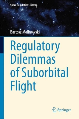 Regulatory Dilemmas of Suborbital Flight 2025 ed.