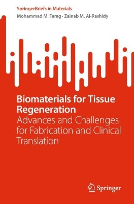 Biomaterials for Tissue Regeneration: Advances and Challenges for Fabrication and Clinical Translation