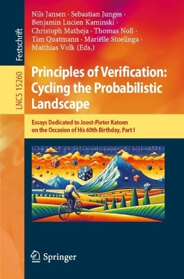 Principles of Verification: Cycling the Probabilistic Landscape: Essays Dedicated to Joost-Pieter Katoen on the Occasion of His 60th  Birthday, Part I