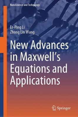 New Advances in Maxwells Equations and Applications 2024 ed.