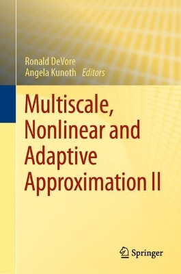 Multiscale, Nonlinear and Adaptive Approximation II 2025 ed.