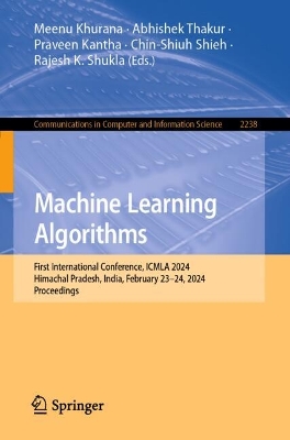 Machine Learning Algorithms: First International Conference, ICMLA 2024, Himachal Pradesh, India, February 23-24, 2024, Proceedings
