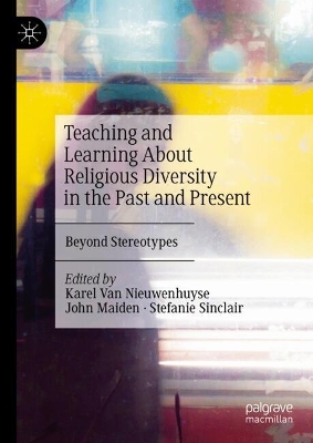 Teaching and Learning About Religious Diversity in the Past and Present: Beyond Stereotypes
