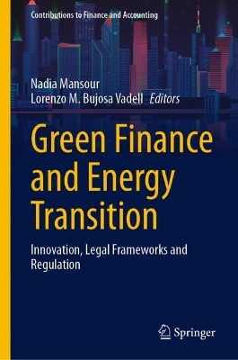 Green Finance and Energy Transition: Innovation, Legal Frameworks and Regulation 