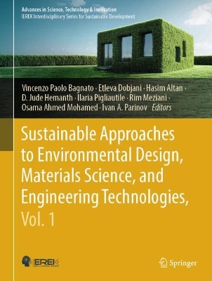 Sustainable Approaches to Environmental Design, Materials Science, and  Engineering Technologies, Vol. 1 2025 ed.