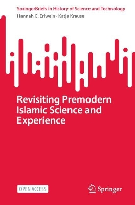 Revisiting Premodern Islamic Science and Experience 2025 ed.