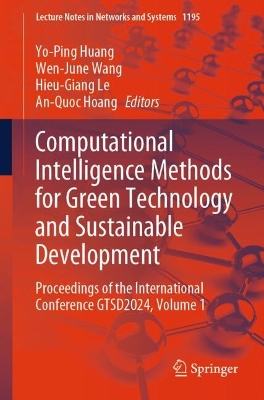 Computational Intelligence Methods for Green Technology and Sustainable Development: Proceedings of the International Conference GTSD2024, Volume 1