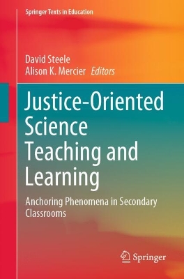 Justice-Oriented Science Teaching and Learning: Anchoring Phenomena in Secondary Classrooms 2025 ed.