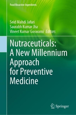 Nutraceuticals: A New Millennium Approach for Preventive Medicine 2024 ed.