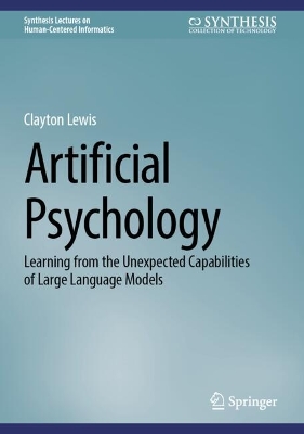 Artificial Psychology: Learning from the Unexpected Capabilities of Large Language Models