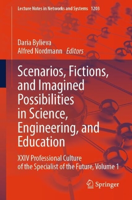 Scenarios, Fictions, and Imagined Possibilities in Science, Engineering, and Education: XXIV Professional Culture of the Specialist of the Future, Volume 1