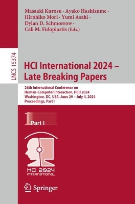 HCI International 2024 - Late Breaking Papers: 26th International Conference on Human-Computer Interaction, HCII 2024, Washington, DC, USA, June 29 - July 4, 2024, Proceedings, Part I