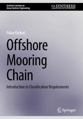 Offshore Mooring Chain: Introduction to Classification Requirements 2025 ed.