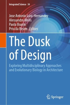 Dusk of Design: Exploring Multidisciplinary Approaches and Evolutionary Biology in Architecture