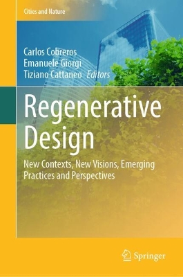 Regenerative Design: New Contexts, New Visions, Emerging Practices and Perspectives 2025 ed.