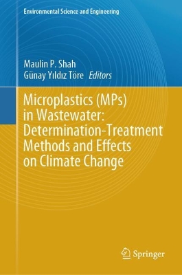 Microplastics (MPs) in Wastewater:  Determination-Treatment Methods and  Effects on Climate Change 2025 ed.