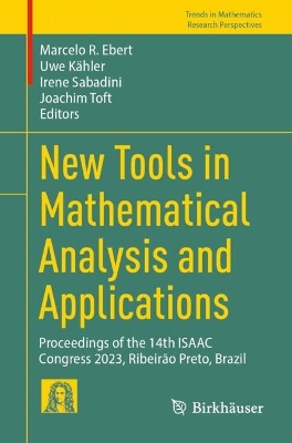 New Tools in Mathematical Analysis and Applications: Proceedings of the 14th ISAAC Congress 2023, Ribeirao Preto, Brazil